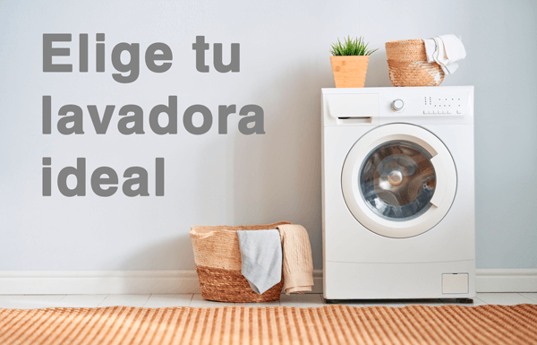 Elige tu lavadora ideal